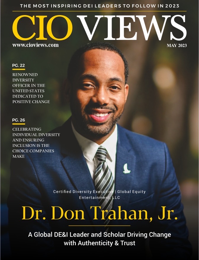 CIO Views magazine featuring Dr. Don Trahan Jr.
